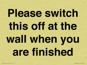 Please switch this off at the wall when you are finished